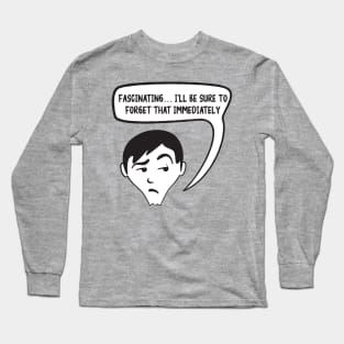 Sarcastic Funny Quote Long Sleeve T-Shirt